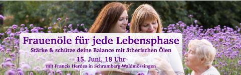 15.06.2024 Vortrag Frauenöle für jede Lebenslage